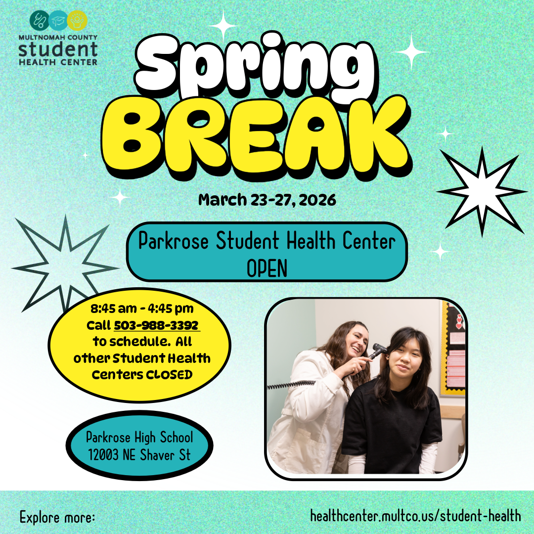 Spring Break 2026: Parkrose Open. All other Student Health Centers closed. 